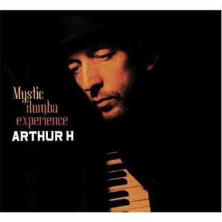CD Arthur H -  Mystic Rumba Experience